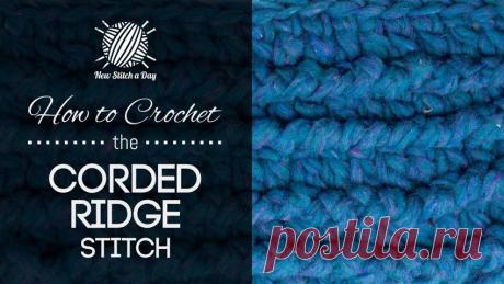 How to Crochet the Corded Ridge Stitch - NewStitchaDay.com