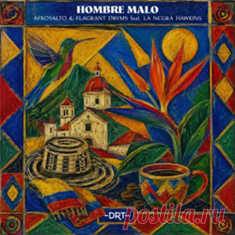 AfroSalto, Flagrant Drvms - Hombre Malo Feat. La Negra Hawkins (Extended Mix) | 4DJsonline.com
