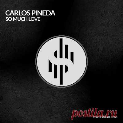 Carlos Pineda – SO MUCH LOVE - FLAC Music
