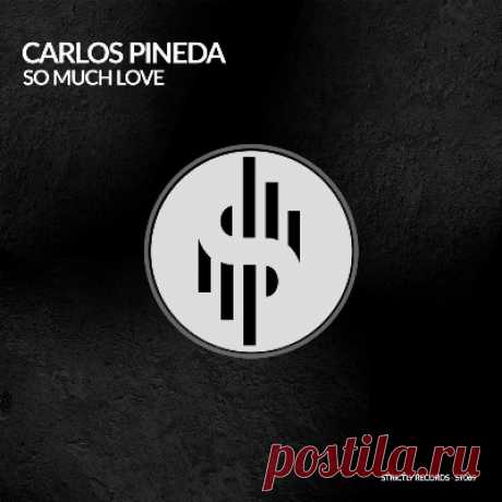 Carlos Pineda – SO MUCH LOVE - FLAC Music