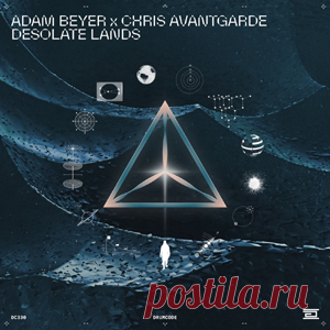 Adam Beyer, Chris Avantgarde - Desolate Lands | 4DJsonline.com