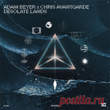 Adam Beyer, Chris Avantgarde - Desolate Lands | 4DJsonline.com
