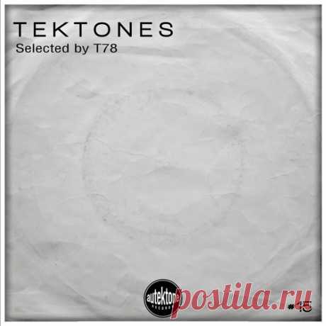 Download VA - Tektones #15 (Selected by T78) Label Autektone Records Styles Techno (Peak Time / Driving), Trance, Hard Dance / Hardcore Date 2024-12-20 Catalog # ATKC015 Length 87:53 Tracks 16