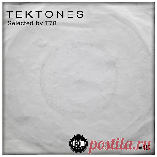 Download VA - Tektones #15 (Selected by T78) Label Autektone Records Styles Techno (Peak Time / Driving), Trance, Hard Dance / Hardcore Date 2024-12-20 Catalog # ATKC015 Length 87:53 Tracks 16