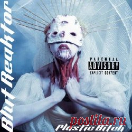 Blut Reaktor - Plastic Bitch (2025) Artist: Blut Reaktor Album: Plastic Bitch Year: 2025 Country: USA Style: EBM, Dark Electro