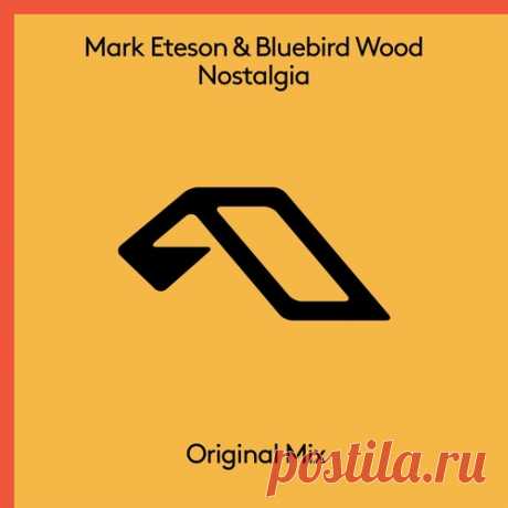 Download Mark Eteson, Bluebird Wood - Nostalgia Label Anjunabeats Styles Trance Date 2024-11-25 Catalog # ANJ987BD Length 5:00 Tracks 1
