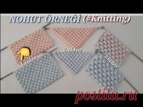 İRİ NOHUT ÖRNEĞİ #knitting