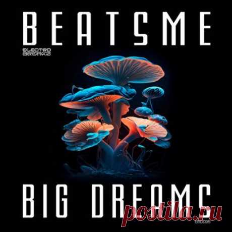 BeatsMe – Big Dreams - FLAC Music