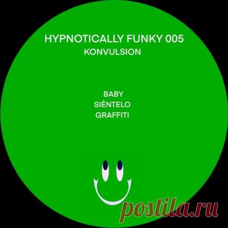 Konvulsion - Hypnotically Funky 005 [Record Union]