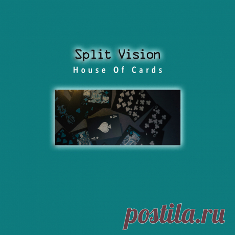 Split Vision - House Of Cards (Single) (2025) 320kbps / FLAC