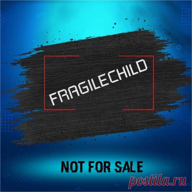 FragileChild - Not for Sale EP (2025) 320kbps / FLAC