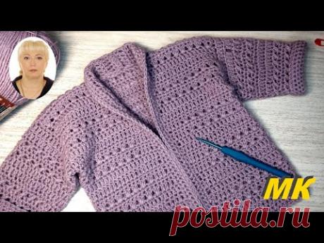 Стильный жакет без расчётов!!!! Вяжем на весну! МК. Вязание крючком.