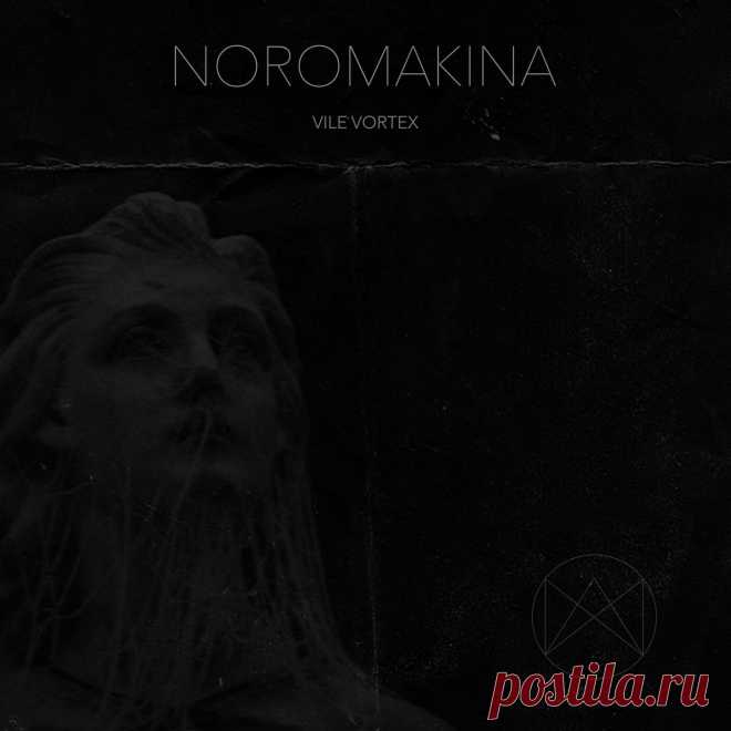 Noromakina - Vile Vortex (2022) 320kbps / FLAC