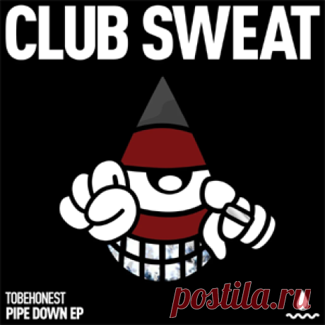 TOBEHONEST - Pipe Down - EP | 4DJsonline.com