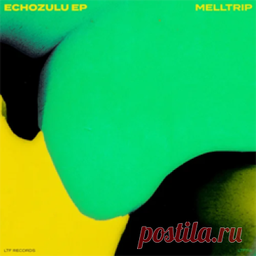 Melltrip - Echozulu EP | 4DJsonline.com