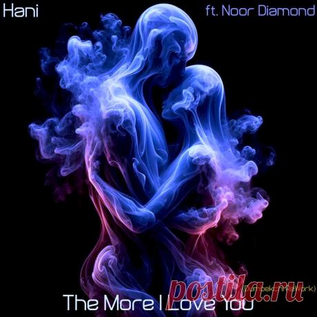 VIP - Hani, Noor Diamond - The More I Love You (Dumbekchi ReWork) | DJ | SoundMasters | Service