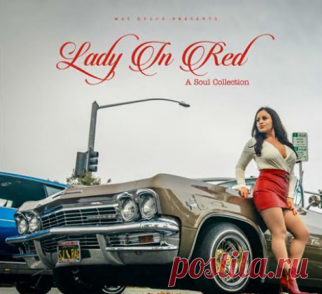 Various Artists - Lady In Red A Soul Collection (2021) 2021-02-14 | Soul | hi-res / flac / mp3 | 36:09 | 10 tracks | 326.77 MB / 163.51 MB / 83.54 MB01. Chain Reaction - Lady In Red (03:01)02. The Black Exotics - What Am I Waiting For (03:22)03. Satagans - From Lovers To Friends (03:26)04. Smoke Sugar Company - The Girl I Can't Forget (02:05)05. Family