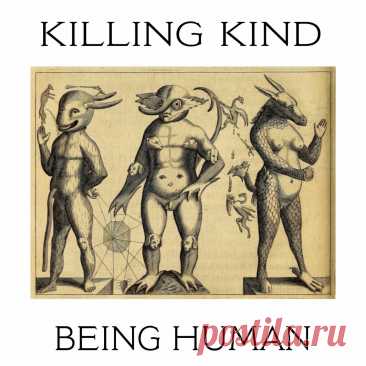 Killing Kind - Being Human (2025) 320kbps / FLAC