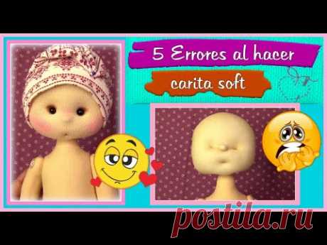 5 ERRORES AL HACER LA CARITA SOFT DE MUÑECAS  video - 524