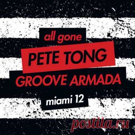 VA - All Gone Pete Tong & Groove Armada Miami '12 [Defected In The House] free download mp3 music 320kbps