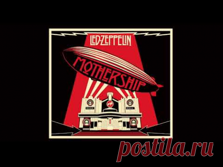 Led Zeppelin - Mothership (Full Album) (2007 Remaster) | Led Zeppelin - Greatest Hits