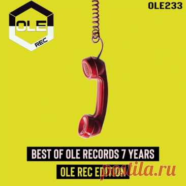 VA – Best of Ole Records 7 Years – Ole Rec Edition [OLE233] Sharing-DB.club