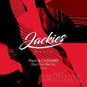 Piem, CASSIMM - Don't Let Me Go (Main Mix) [JCK.026] - HypeDJ.top