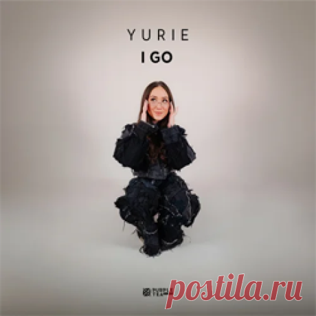 Yurie - I Go | 4DJsonline.com