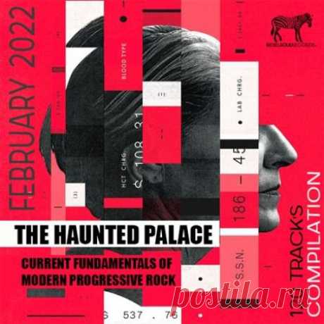 The Haunted Palace: Modern Progressive Rock (2022) Прогрессивный рок – одно из наиболее интересных направлений рок-музыки, отличающееся отходом от стандартных в роке форм музыкального построения, а также сложностью и глубиной подаваемого материала. Постоянное развитие, поиск новых форм выражения, использование синтеза всего музыкального наследия