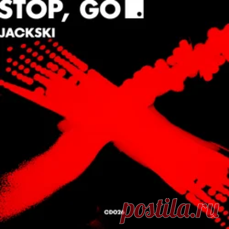 Jackski - Stop, Go | 4DJsonline.com