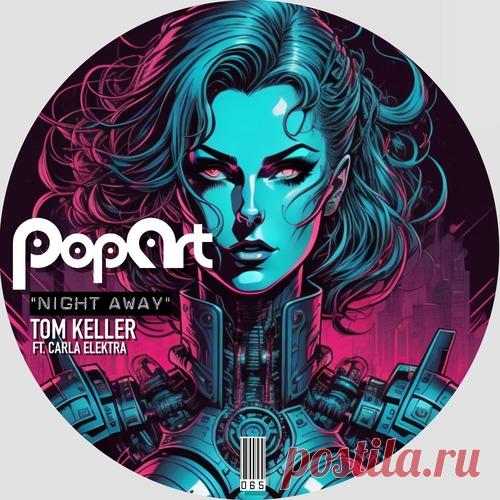 Tom Keller, Carla Elektra – Night Away [PA065]
