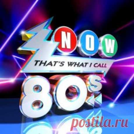 VA - Now That's What I Call The 80s (2024) [5CD] Artist: VA Album: Now That's What I Call The 80s Year: 2024 Country: USA Style: New Wave, Synthpop