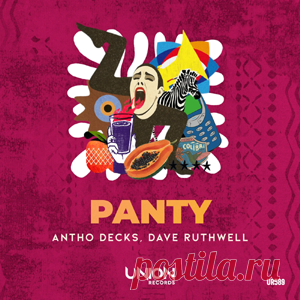 Antho Decks, Dave Ruthwell - PANTY | 4DJsonline.com