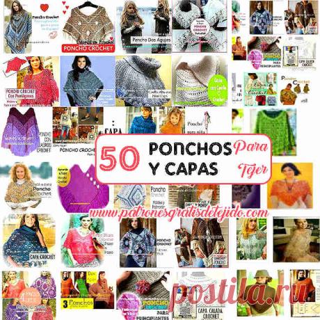 50 Ponchos y Capas para Tejer / Patrones y Tutoriales | Crochet y Dos agujas