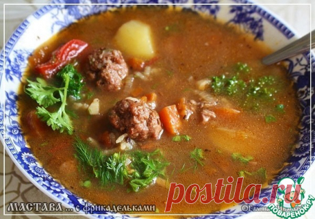 Мастава с фрикадельками Кулинарный рецепт