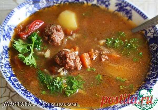 Мастава с фрикадельками Кулинарный рецепт