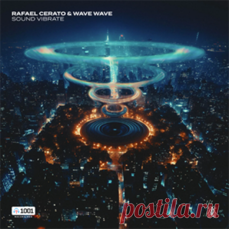 Rafael Cerato, Wave Wave - Sound Vibrate | 4DJsonline.com