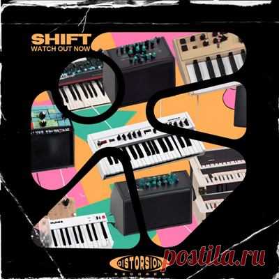 Shift – Watch Out Now