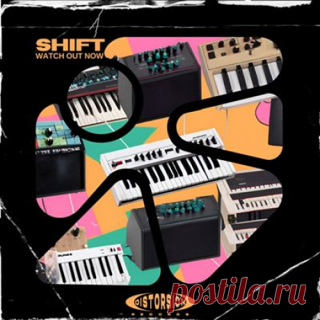 Shift – Watch Out Now