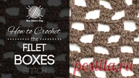 How to Crochet the Filet Boxes Stitch NewStitchaDay.com