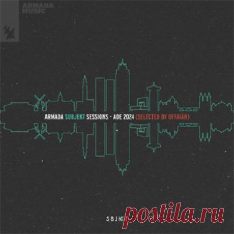 Various Artists - Armada Subjekt Sessions - ADE 2024 (Selected By OFFAIAH) - Extended Versions | 4DJsonline.com