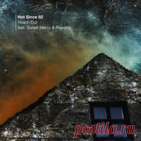 Rowetta, Sweet Mercy, Hot Since 82 - Reach Out free download mp3 music 320kbps