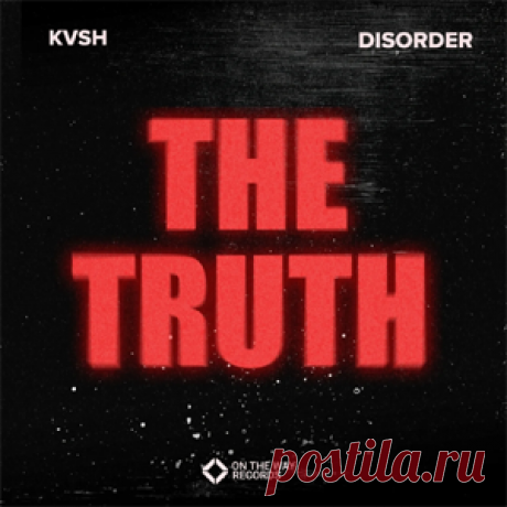 KVSH, Disorder - The Truth | 4DJsonline.com