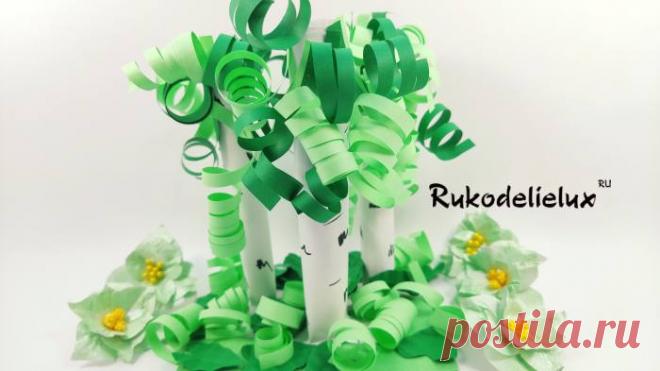 Березовая роща: поделка из бумаги и картона — объемная аппликация для детей