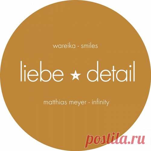 Download Matthias Meyer, Wareika - Infinity / Smiles Label Liebe Detail Styles Tech House Date 2009-11-27 Catalog # LIEBE029 Length 17:19 Tracks 2