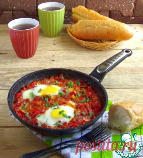 Шакшука – кулинарный рецепт