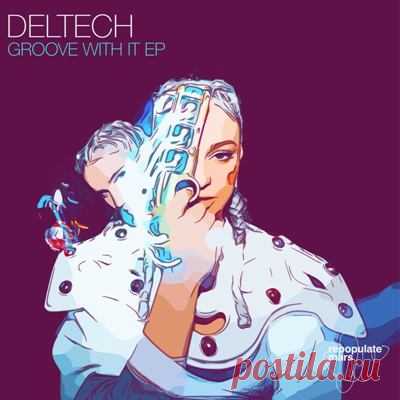 Deltech - Groove With It EP