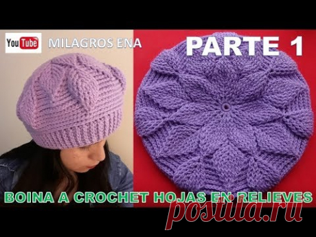 PARTE 1 Boina a crochet en Punto Hojas en Relieves para damas paso a paso español