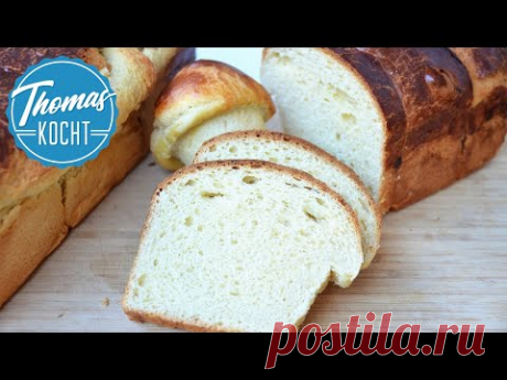 Brioche selber backen - mein Lieblingsgebäck / Thomas kocht