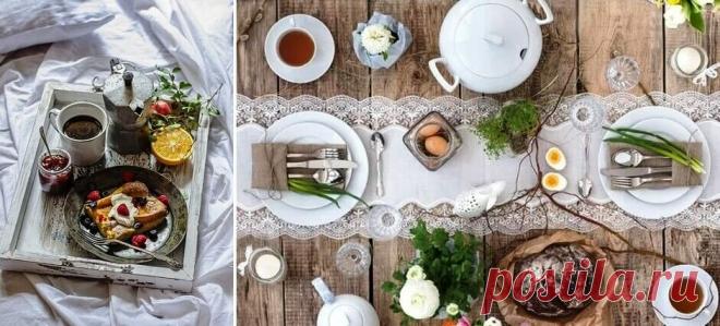 Сервировка стола к завтраку: фото-идеи красивой подачи блюд - Квартира, дом, дача - медиаплатформа МирТесен